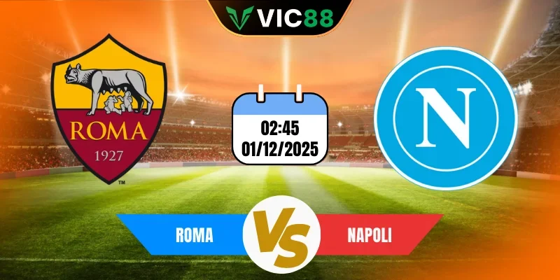 soi kèo nhà cái vic88 hôm nay as roma vs napoli